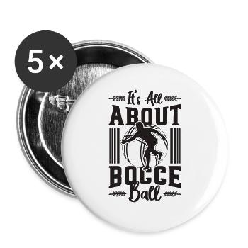 It's All About Bocce Ball Petanque Bocce Player - Buttons large 2.2''/56 mm (5-pack) - white - Front