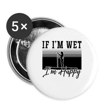 If I'm Wet I'm Happy SUP Board Paddle Boarder - Buttons large 2.2''/56 mm (5-pack) - white - Front