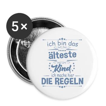 Ich bin das älteste Kind ich mache hier die Regeln - Buttons groß 56 mm (5er Pack) - Weiß - Vorne