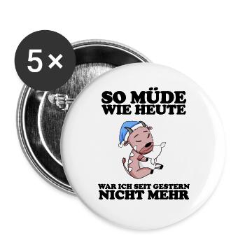 Müde Spruch lustig Schlafen Ausschlafen Faul - Buttons groß 56 mm (5er Pack) - Weiß - Vorne
