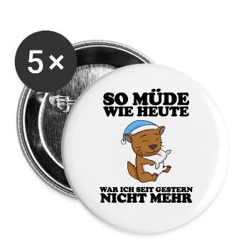 Müde Spruch lustig Schlafen Ausschlafen - Katze - Buttons groß 56 mm (5er Pack) - Weiß - Vorne