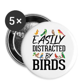 Leicht von Vögeln abgelenkt - Buttons groß 56 mm (5er Pack) - Weiß - Vorne