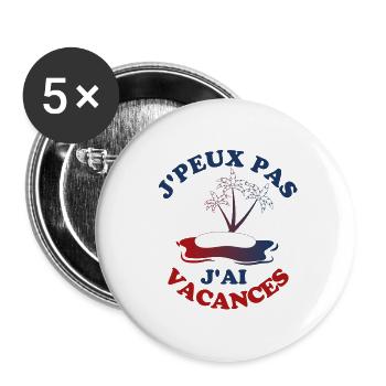 Je peux pas j ai vacances - Lot de 5 grands badges (56 mm) - blanc - Devant