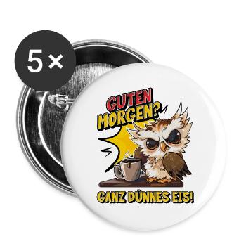 Good Morning Very Thin Ice Owl Coffee Funny - Buttons large 2.2''/56 mm (5-pack) - white - Front