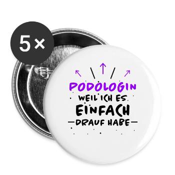 Podologin Spruch Fußpflegerin Podologin Geschenk - Buttons groß 56 mm (5er Pack) - Weiß - Vorne