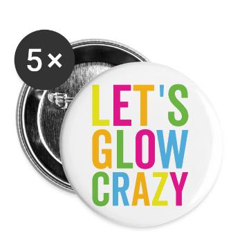 Lassen Sie uns das Team der Crazy Colorful Quote Group leuchten - Buttons groß 56 mm (5er Pack) - Weiß - Vorne