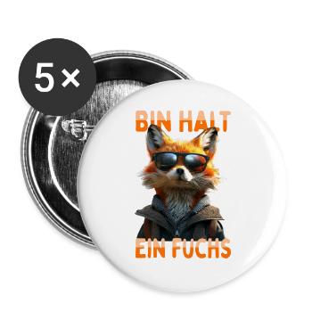 Fuchs Spruch Bin Halt Ein Fuchs Schlaue Füchse - Buttons groß 56 mm (5er Pack) - Weiß - Vorne