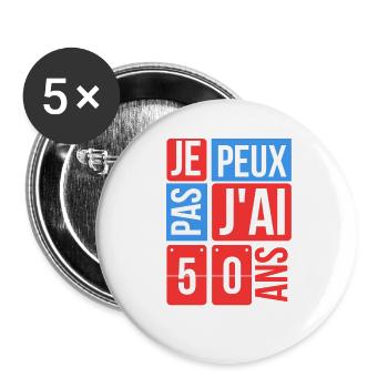 je peux pas j'ai 50 ans - Lot de 5 grands badges (56 mm) - blanc - Devant