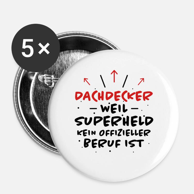 Dachdecker Spruch Job Lustiges Dachdecker Geschenk - Buttons groß 56 mm (5er Pack) - Weiß