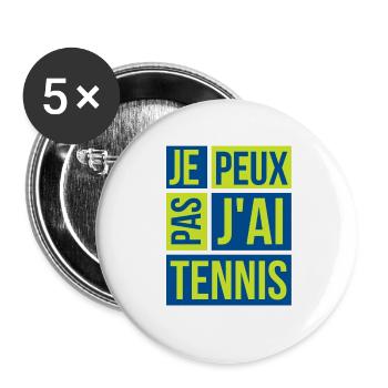je peux pas j ai tennis - Lot de 5 grands badges (56 mm) - blanc - Devant