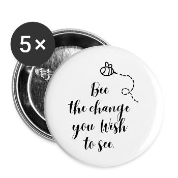 bee the change you wish to see - Buttons large 2.2''/56 mm (5-pack) - white - Front