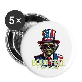 Né libre, imposé à mort, 4 juillet - Lot de 5 grands badges (56 mm) - blanc - Devant