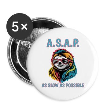 ASAP As Slow As Possible Cool Sloth Fun Quote - Buttons large 2.2''/56 mm (5-pack) - white - Front