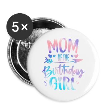 Mom Of The Birthday Girl Mother from Birthday - Buttons large 2.2''/56 mm (5-pack) - white - Front