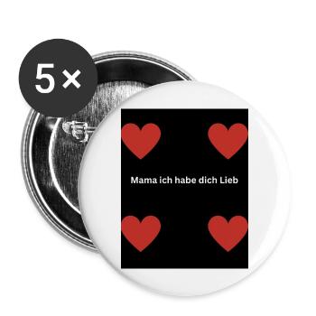 Mama ich habe dich Lieb - Buttons groß 56 mm (5er Pack) - Weiß - Vorne