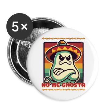 Funny Mexican Ghost No Me Ghosta - Buttons large 2.2''/56 mm (5-pack) - white - Front