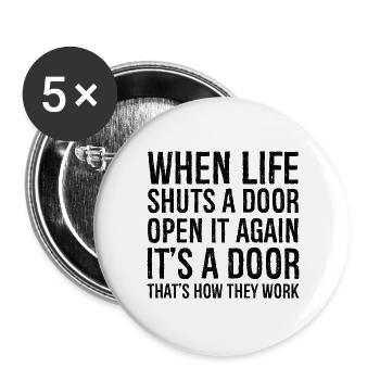 when life shuts a door - Buttons large 2.2''/56 mm (5-pack) - white - Front