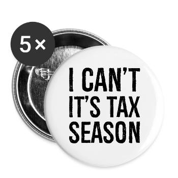 Je ne peux pas C’est la saison des impôts - Lot de 5 grands badges (56 mm) - blanc - Devant