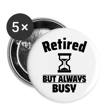 Retired, but always busy - Buttons large 2.2''/56 mm (5-pack) - white - Front