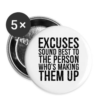 excuses sound best to the person who s making them - Buttons large 2.2''/56 mm (5-pack) - white - Front