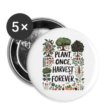 Plant Once, Harvest Forever - Permaculture Design - Buttons large 2.2''/56 mm (5-pack) - white - Front