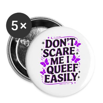 Erschreck mich nicht leicht, Königin. - Buttons groß 56 mm (5er Pack) - Weiß - Vorne