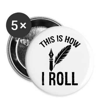 this is how I roll Author - Buttons large 2.2''/56 mm (5-pack) - white - Front