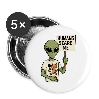 Alien Extraterrestre avec de l’humour - Les humains me font peur - Lot de 5 grands badges (56 mm) - blanc - Devant