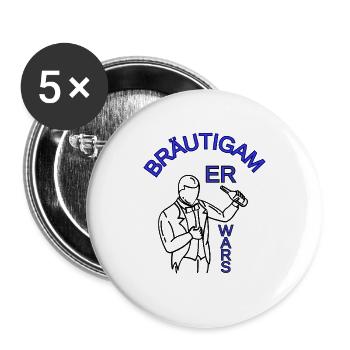 Er warst...Junggesellenabschied für den Bräutigam - Buttons groß 56 mm (5er Pack) - Weiß - Vorne