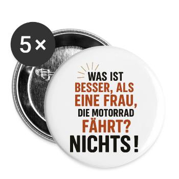 was ist besser als eine Frau die Motorrad fährt? - Buttons groß 56 mm (5er Pack) - Weiß - Vorne