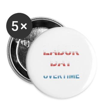 Because Weekends Deserve Overtime Labor Day - Buttons groß 56 mm (5er Pack) - Weiß - Vorne