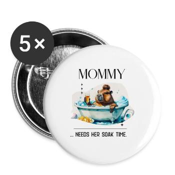 Mommy Needs Her Soak Time – Selfcare Mom Design - Buttons groß 56 mm (5er Pack) - Weiß - Vorne