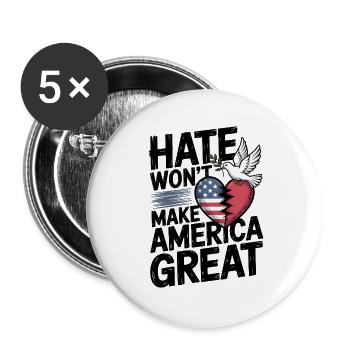 Hate Wont Make America Great - Buttons large 2.2''/56 mm (5-pack) - white - Front