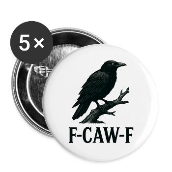Sarkastischer Rabe – F-CAW-F Statement Art - Buttons groß 56 mm (5er Pack) - Weiß - Vorne