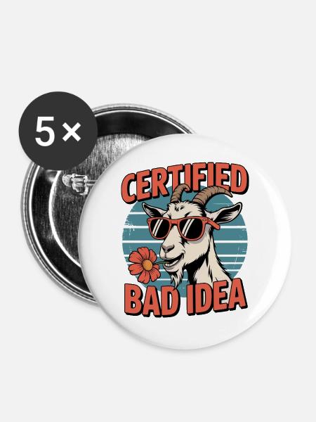 Zertifizierte Bad Idea Ziege - Buttons groß 56 mm (5er Pack) - Weiß