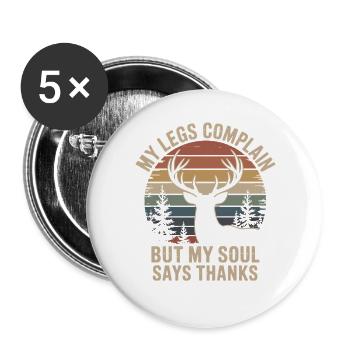 My Legs Complain Soul Thanks Natur Wandern Hirsch - Buttons groß 56 mm (5er Pack) - Weiß - Vorne