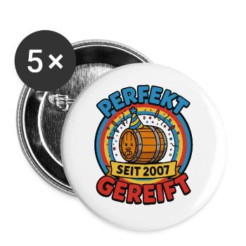 Perfekt gereift – 18. Geburtstag, Jahrgang 2007 - Buttons groß 56 mm (5er Pack) - Weiß - Vorne