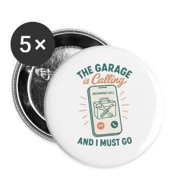 The Garage Calls the Mechanic Funny Saying - Buttons large 2.2''/56 mm (5-pack) - white - Front