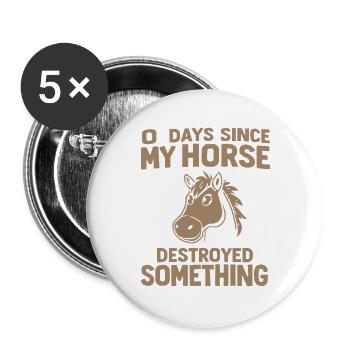 0 jour depuis que mon cheval a détruit quelque chose d'amusant - Lot de 5 grands badges (56 mm) - blanc - Devant