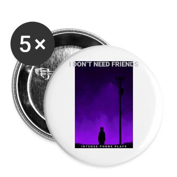 I Dont Need Friends Dark Phonk Lofi Grunge Edgy - Buttons large 2.2''/56 mm (5-pack) - white - Front