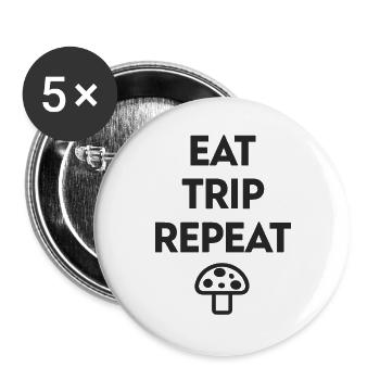 Eat Trip Repeat - Lustiger Pilz Spruch - Buttons groß 56 mm (5er Pack) - Weiß - Vorne