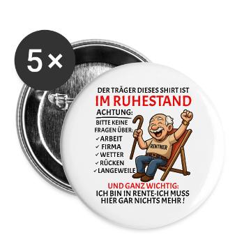 Rente Pension Ruhestand lustiges Rentner - Buttons groß 56 mm (5er Pack) - Weiß - Vorne