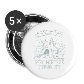 Camping Weil Miete Zu Teuer Ist Abenteuer Natur - Buttons groß 56 mm (5er Pack) - Weiß - Vorne
