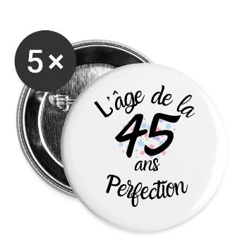 45 ans, l'âge de la perfection - Lot de 5 grands badges (56 mm) - blanc - Devant
