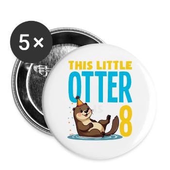 This Otter is 8 - Cute Birthday Motif - Buttons large 2.2''/56 mm (5-pack) - white - Front