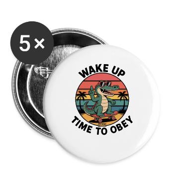 Crocodile Skater Waking Up Time to Obey - Buttons large 2.2''/56 mm (5-pack) - white - Front