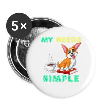My Needs Are Simple Corgi Books and Coffee - Buttons large 2.2''/56 mm (5-pack) - white - Front