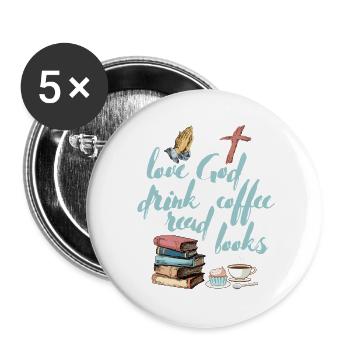 Liebe Gott Trinken Kaffee Lesen Bücher - Buttons groß 56 mm (5er Pack) - Weiß - Vorne