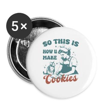 So This Is How U Make Cookies Cute Cat - Buttons large 2.2''/56 mm (5-pack) - white - Front