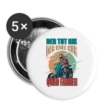 He doesn't do anything, he just wants to drive a quad bike, quad driver - Buttons large 2.2''/56 mm (5-pack) - white - Front